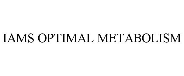 Trademark Logo IAMS OPTIMAL METABOLISM