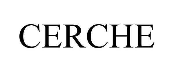 Trademark Logo CERCHE