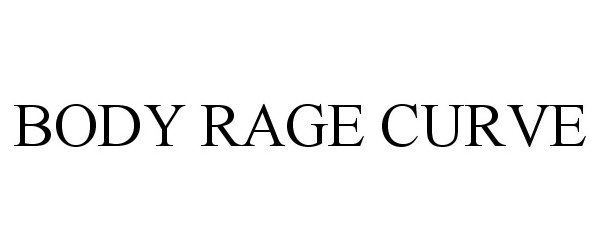  BODY RAGE CURVE