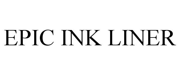  EPIC INK LINER