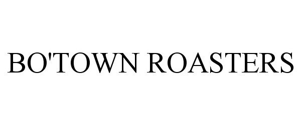  BO'TOWN ROASTERS