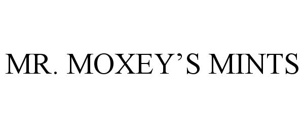 Trademark Logo MR. MOXEY'S MINTS