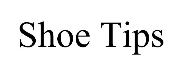  SHOE TIPS