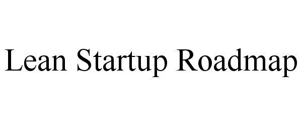 Trademark Logo LEAN STARTUP ROADMAP