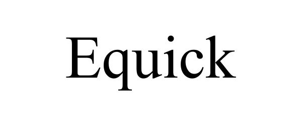 Trademark Logo EQUICK