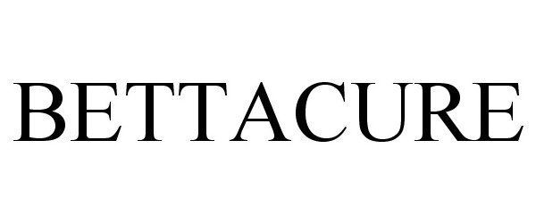 Trademark Logo BETTACURE