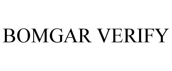 Trademark Logo BOMGAR VERIFY