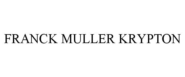 Trademark Logo FRANCK MULLER KRYPTON