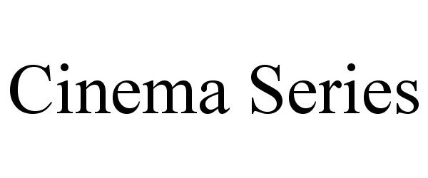  CINEMA SERIES