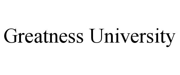  GREATNESS UNIVERSITY