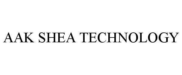  AAK SHEA TECHNOLOGY