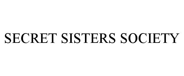  SECRET SISTERS SOCIETY