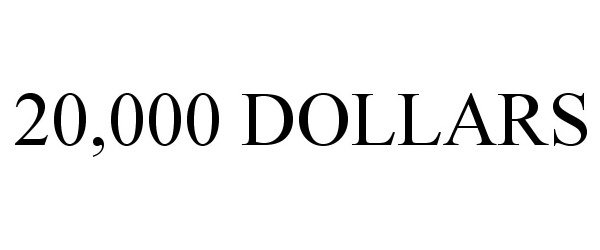 Trademark Logo 20,000 DOLLARS