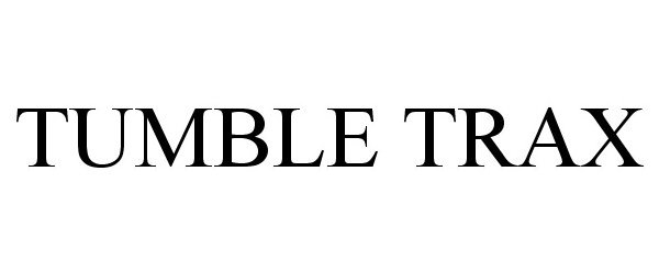 Trademark Logo TUMBLE TRAX