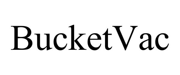 Trademark Logo BUCKETVAC