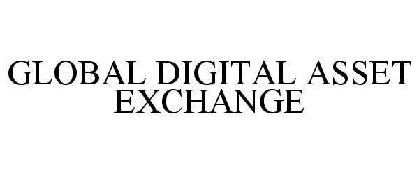 Trademark Logo GLOBAL DIGITAL ASSET EXCHANGE