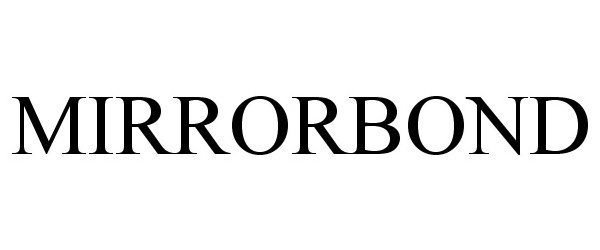 Trademark Logo MIRRORBOND