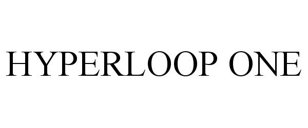 Trademark Logo HYPERLOOP ONE