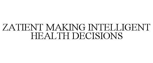  ZATIENT MAKING INTELLIGENT HEALTH DECISIONS