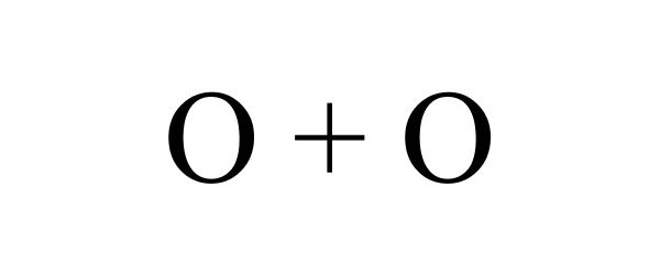  O + O