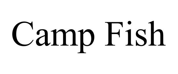 Trademark Logo CAMP FISH