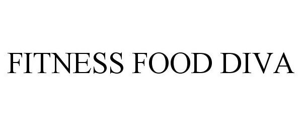 Trademark Logo FITNESS FOOD DIVA