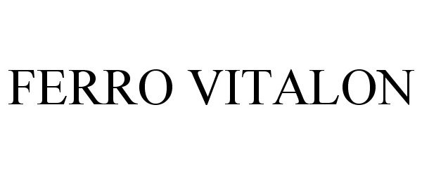 Trademark Logo FERRO VITALON