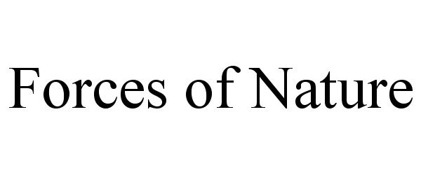 Trademark Logo FORCES OF NATURE