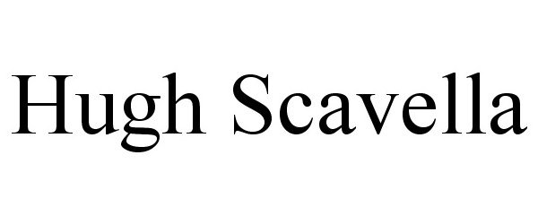 Trademark Logo HUGH SCAVELLA