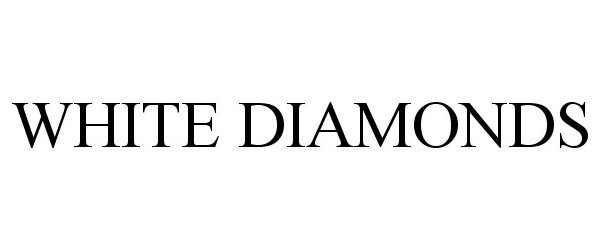 Trademark Logo WHITE DIAMONDS