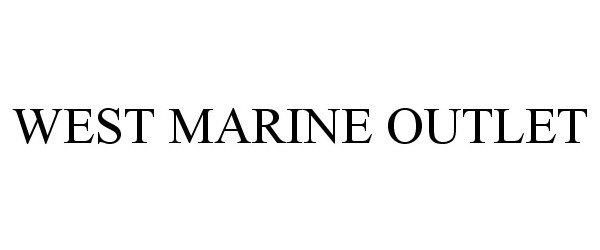 Trademark Logo WEST MARINE OUTLET