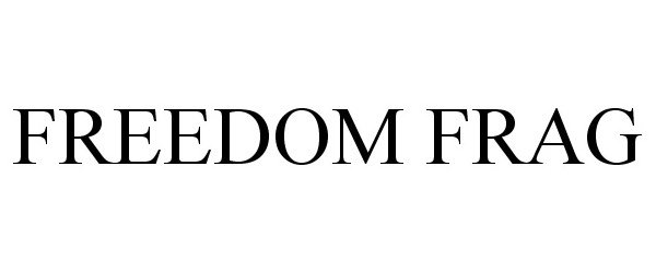  FREEDOM FRAG