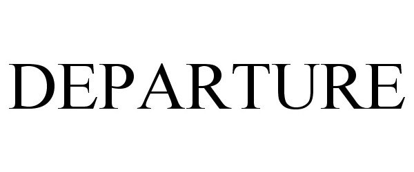 Trademark Logo DEPARTURE