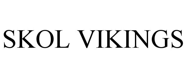 Trademark Logo SKOL VIKINGS