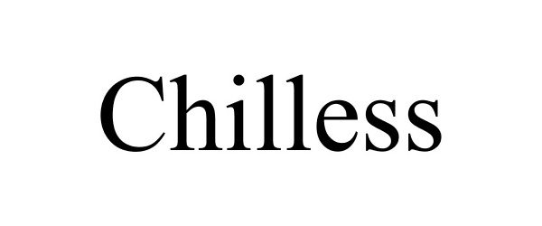Trademark Logo CHILLESS