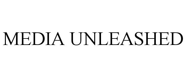 Trademark Logo MEDIA UNLEASHED