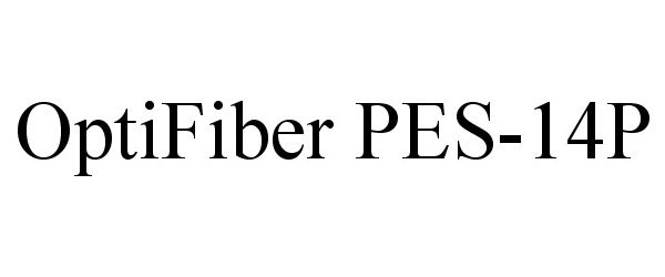 Trademark Logo OPTIFIBER PES-14P