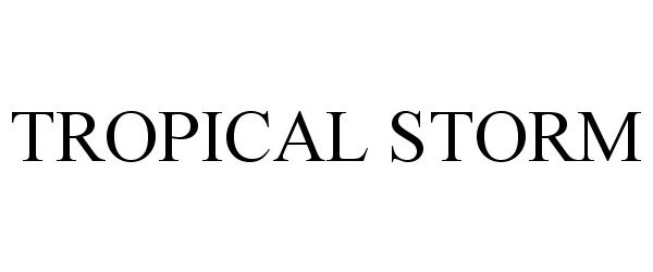 Trademark Logo TROPICAL STORM