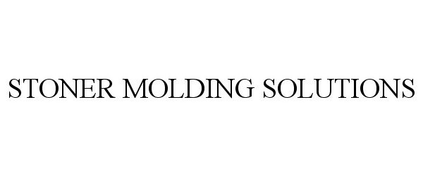 Trademark Logo STONER MOLDING SOLUTIONS