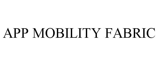  APP MOBILITY FABRIC
