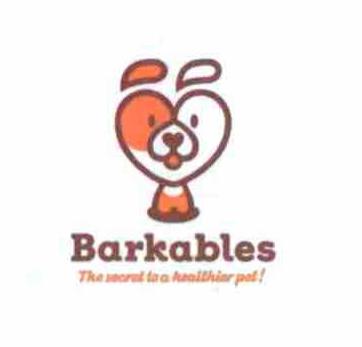 Trademark Logo BARKABLES THE SECRET TO A HEALTHIER PET!