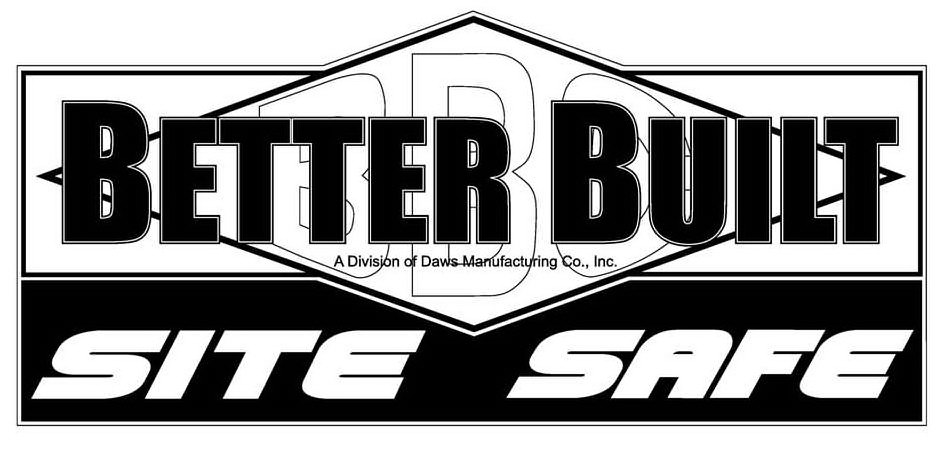 Trademark Logo BBC BETTER BUILT A DIVISION OF DAWS MANUFACTURING CO., INC. SITE SAFE