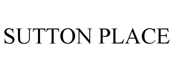 Trademark Logo SUTTON PLACE