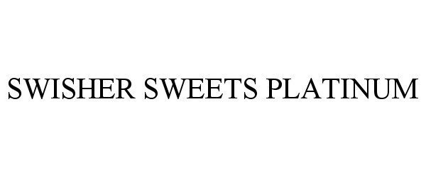 Trademark Logo SWISHER SWEETS PLATINUM