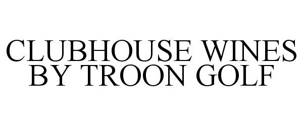  CLUBHOUSE WINES BY TROON GOLF