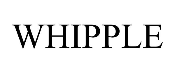 Trademark Logo WHIPPLE
