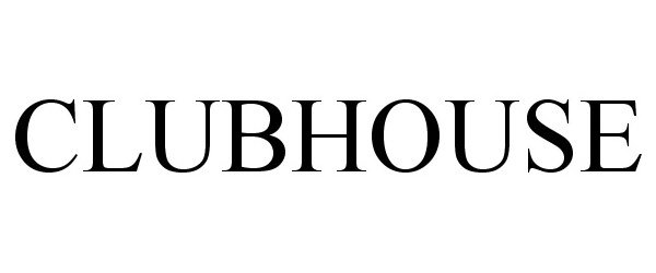 Trademark Logo CLUBHOUSE