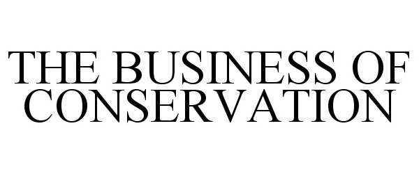  THE BUSINESS OF CONSERVATION