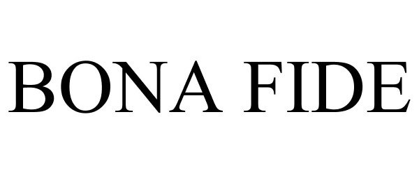 Trademark Logo BONA FIDE