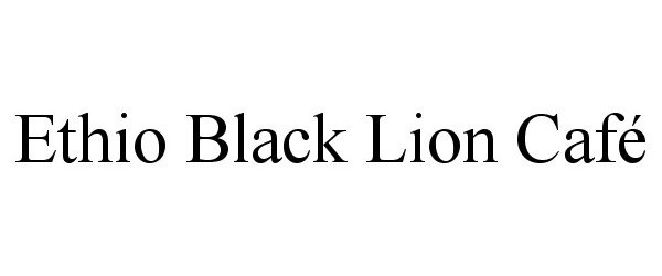 Trademark Logo ETHIO BLACK LION CAFÉ